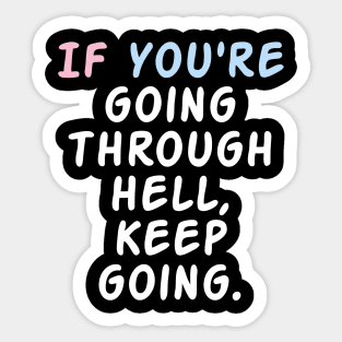 If you are going through keep Help. Sticker